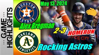 Houston Astros vs Athletics [Highlights] may 13, 2024 Alex Bregman 2 Run Home Run. Rocking Astros 🔥