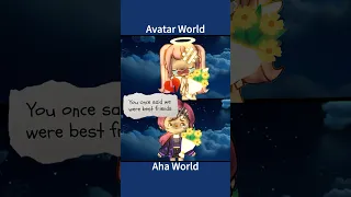 Avatar World VS Aha World “💔You once said we were best friends” #avatarworld #ahaworld #friends