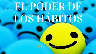 El Poder de los Hábitos - Un Resumen de Libros para Emprendedores