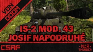 War Thunder CZ - Tanky (55.díl) - IS-2 Mod. 43 - Josif napodruhé [FullHD]