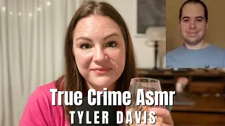 TRUE CRIME ASMR | The missing Man: Tyler Davis #truecrimeasmr #asmr