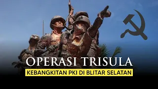 BANGKITNYA PKI & OPERASI TRISULA DI BLITAR SELATAN