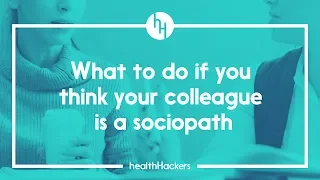 Do You Work With A Sociopath?