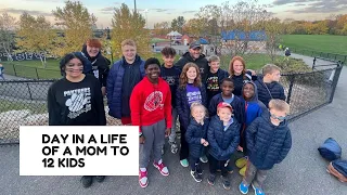 DAY IN A LIFE OF A MOM TO 12 KIDS