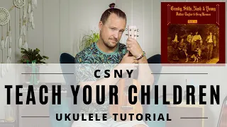 Teach Your Children | Crosby, Stills, Nash & Young | Ukulele Tutorial