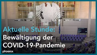 Aktuelle Stunde im Bundestag: Bewältigung der COVID-19-Pandemie