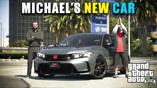 MICHAEL'S NEW TOY "HONDA CIVIC TYPE R 2023" | GTA 5 GAMEPLAY