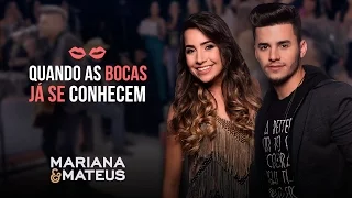 Mariana e Mateus - Quando as bocas já se conhecem | Pocket Show