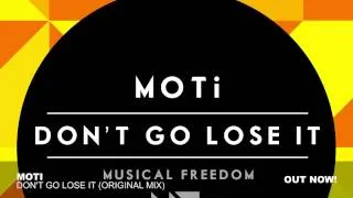 MOTi - Don't Go Lose It (Original Mix)