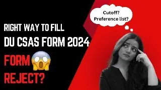 DU CSAS PORTAL 2024  || How to fill ? CUET UG 2024