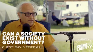 Can a Society Exist Without Government? | Guest: David Friedman | Ep 189