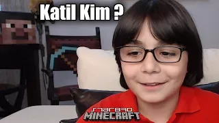 KATİLLER SİZİ ! MİNECRAFT KATİL KİM BKT