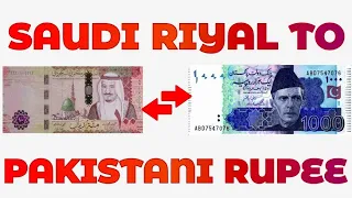 Saudi Arab ka 1 Riyal kitna Pakistani Rupees hota hai | Saudi Riyal To Pakistani Rupees | SAR TO PKR