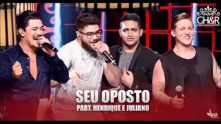 George Henrique e Rodrigo - Seu Oposto (Part Henrique e Juliano DVD 2016)