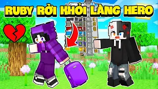 Noob Ruby Quyết Định Rời Khỏi " LÀNG HERO TEAM " Chỉ Vì Lí Do Là...