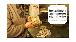 Install a Tachometer Signal Wire on your Diesel Alternator
