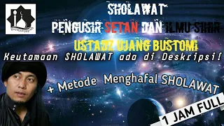 SHOLAWAT Nabi Muhammad SAW. PENGUSIR SETAN dan ILMU SIHIR | USTADZ UJANG BUSTOMI Full 1 Jam |