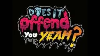 Does It Offend You Yeah -  We Are Rockstars Original