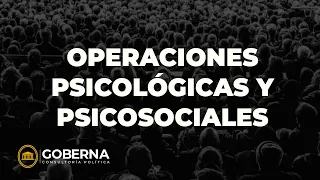 🖥️ APRENDE A DOMINAR A LAS MASAS: OPERACIONES PSICOLÓGICAS Y PSICOSOCIALES 📚 | Goberna SAC