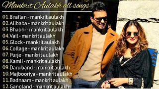 Mankirt Aulakh New Song 2023 | New Punjabi Jukebox | Mankirt Aulakh NewSongs | New Punjabi Songs