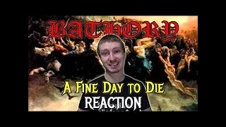 Bathory - A Fine Day to Die | REACTION