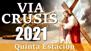 VÍA CRUSIS 2021 Meditado 14 ESTACIONES - QUINTA ESTACION