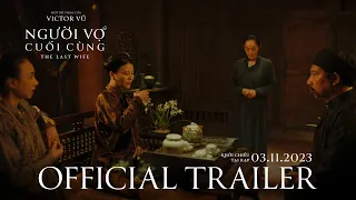 Người Vợ Cuối Cùng | Trailer Chính Thức | Khởi chiếu tại rạp 03.11.2023