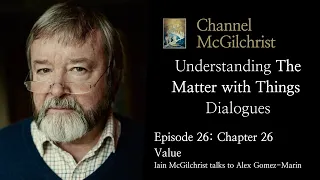 Understanding The Matter with Things Dialogues Episode 26: Chapter 26 Value