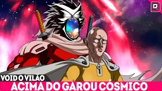 MUDOU TUDO! VOID O NOVO VILÃO ACIMA DE GAROU CÓSMICO E A ORIGEM DO PODER DE GOD EM ONE PUNCH MAN