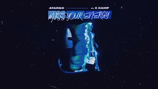 4Fargo - Miss Your Energy ft. K Camp