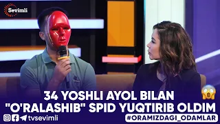 ORAMIZDAGI ODAMLAR -34 YOSHLI AYOL BILAN "O'RALASHIB" SPID YUQTIRIB OLDIM