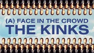 The Kinks - (A) Face In The Crowd (Live 1975, 2023 Mix) (Official Visualiser)