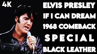 [4K] Elvis Presley – "If I Can Dream" '68 Comeback Special | Black Leather Version