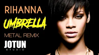 Rihanna - Umbrella (Metal Remix Cover)