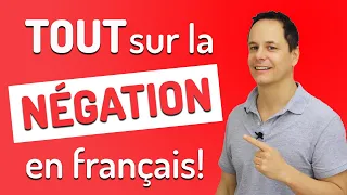 Ne...Pas, Ne...Plus: La Négation en Français - L'essentiel en 8 minutes 🤩