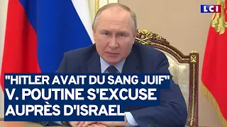 "Hitler avait du sang juif" Vladimir Poutine s'excuse auprès d'Israel