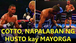 COTTO NAPALABAN ng HUSTO kay MAYORGA!