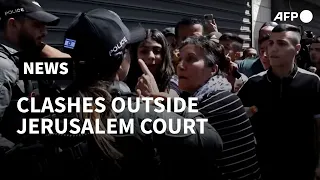 Israeli police scuffle with Palestinian protesters outside Jerusalem court | AFP