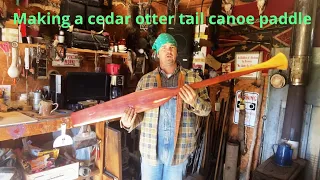 Making a cedar otter tail canoe paddle