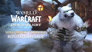 Winterpelt Furbolg Reputation GUIDE & Rewards Overview - Patch 10.0.7 | Dragonflight