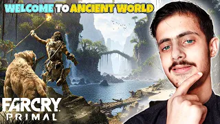 WELCOME TO THE ANCIENT WORLD || FAR CRY PRIMAL || GAMEPLAY #1