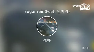 [everysing] Sugar rain(Feat. 남예지)