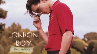 Tom Holland || London boy-Taylor swift