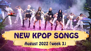 NEW KPOP SONGS AUGUST 2022 (WEEK 3) | NEW COMEBACKS | NEW SONG CHART