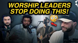 Worship Leaders STOP Doing THIS! (unedited edition)