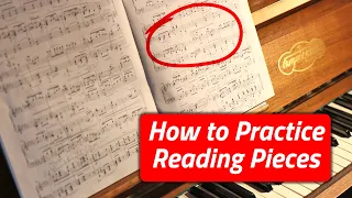 How To Practice Reading Pieces - PIANO LESSON