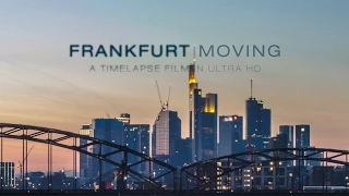 Frankfurt Moving | Timelapse Film (4K)