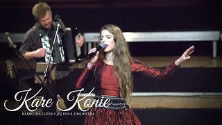 Karolina Lizer i jej Folk Orkiestra - Kare konie LIVE