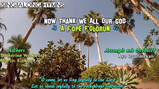 Now Thank We All Our God (A F’ope F’Olorun). Arr. & Prod. by Ayo Ogunmekan.