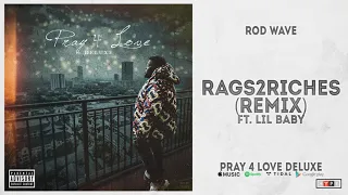 Rod Wave - Rags2Riches (Remix) Feat. Lil Baby (Pray 4 Love Deluxe)